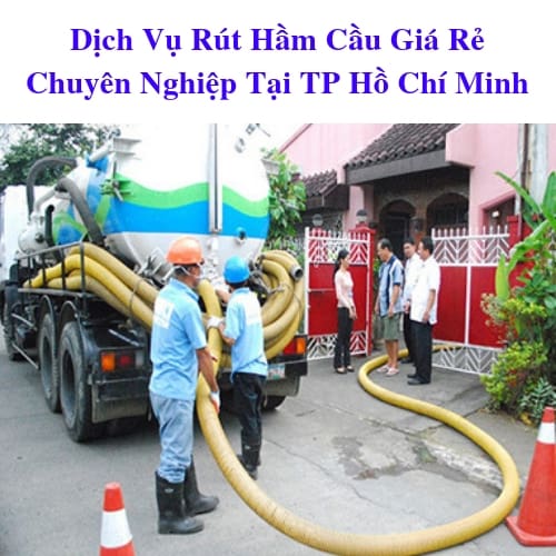 Dịch Vụ Rút Hầm Cầu Giá Rẻ Chuyên Nghiệp Tại TP Hồ Chí Minh Dịch Vụ Rút Hầm Cầu Giá Rẻ Chuyên Nghiệp Tại TP Hồ Chí Minh