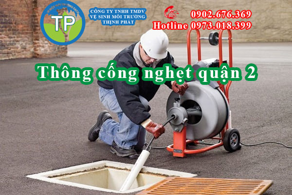 Thông Cống Nghẹt Quận 2 Giá Rẻ, Không Đục Phá